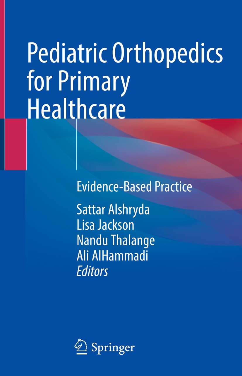 Pediatric Orthopedics for Primary Healthcare: Evidence-Based Practice | SpringerLink Pediatric Orthopedics for Primary Healthcare: Evidence-Based Practice | SpringerLink
