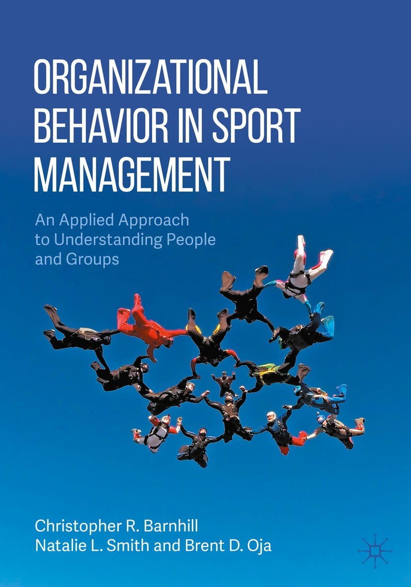 Organizational Behavior in Sport Management: An Applied Approach to  Understanding People and Groups | SpringerLink
