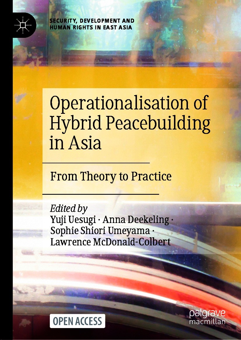 Operationalisation of Hybrid Peacebuilding in Asia: From