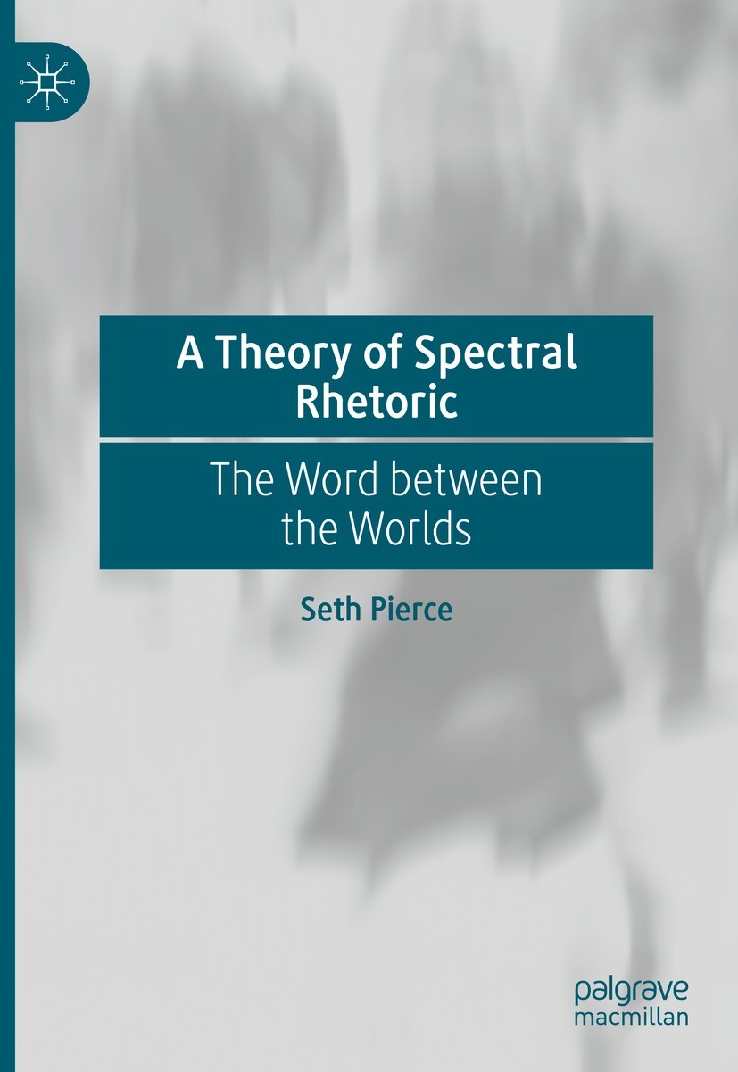 A Theory of Spectral Rhetoric: The Word between the Worlds