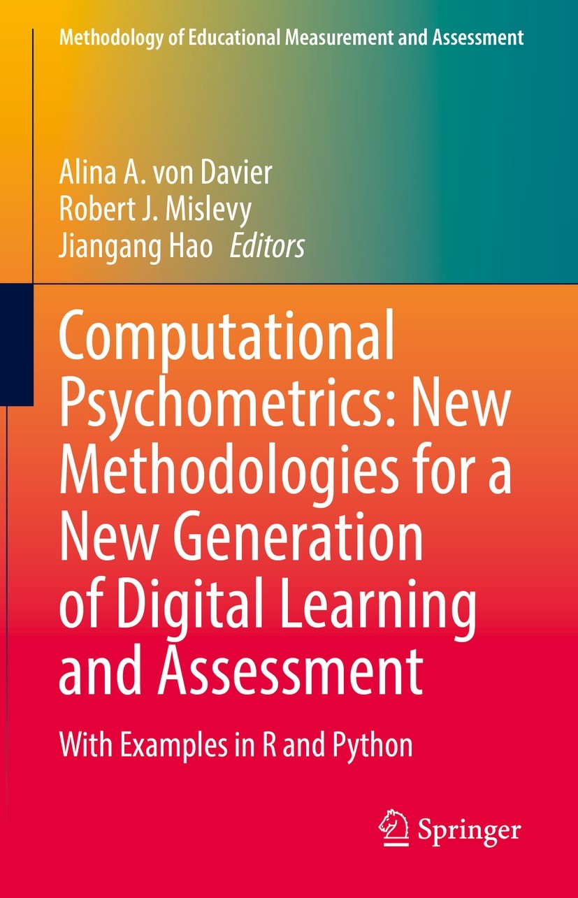 Computational Psychometrics: New Methodologies for a New Generation of  Digital Learning and Assessment: With Examples in R and Python |  SpringerLink