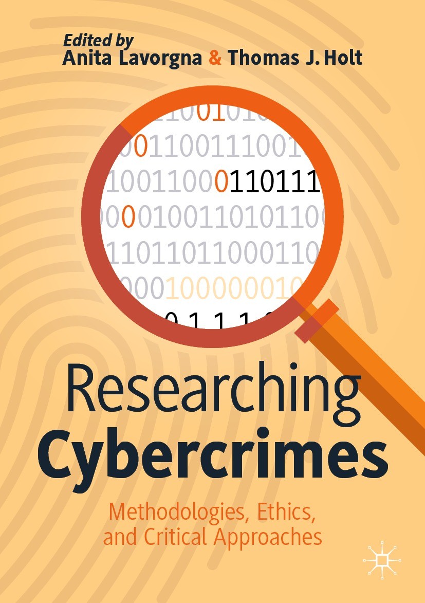 Researching Cybercrimes: Methodologies, Ethics, and Critical