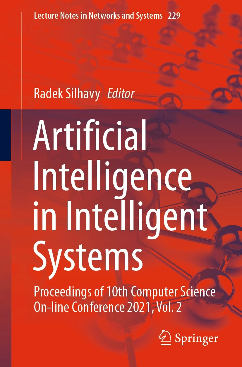 Artificial Intelligence in Intelligent Systems - Proceedings of 10th Computer Science Online Conference 2021, Vol. 2
