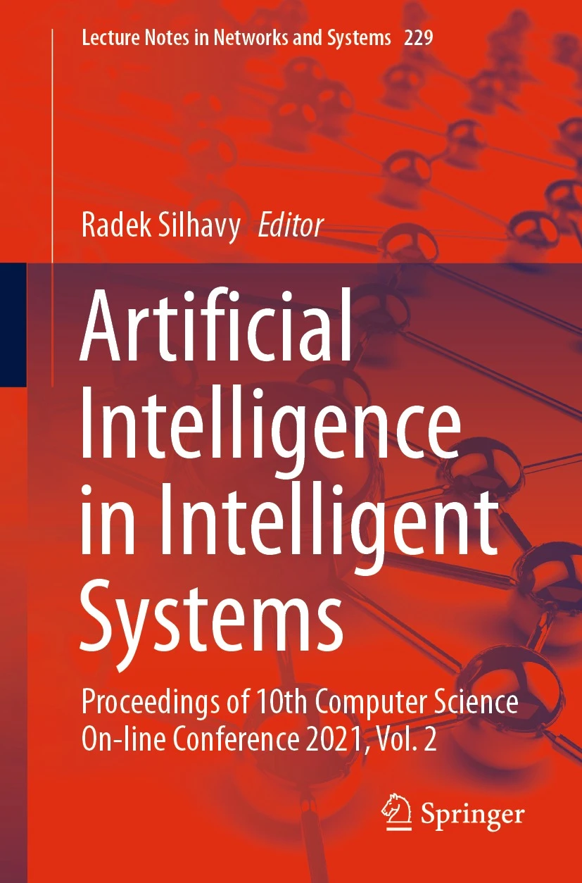 Artificial Intelligence in Intelligent Systems - Proceedings of 10th Computer Science Online Conference 2021, Vol. 2
