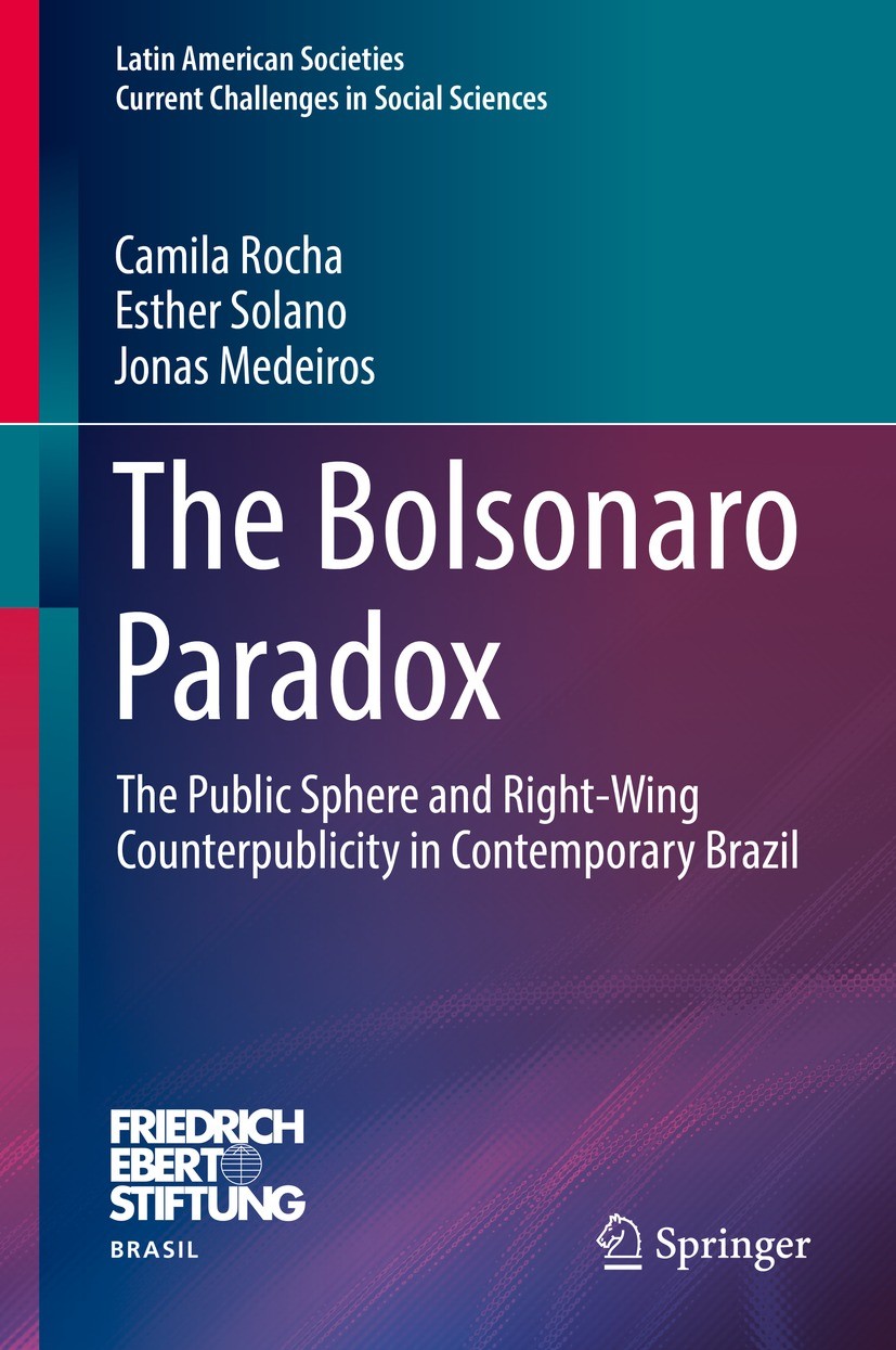 The Bolsonaro Paradox: The Public Sphere and Right-Wing Counterpublicity in  Contemporary Brazil | Springer Nature Link