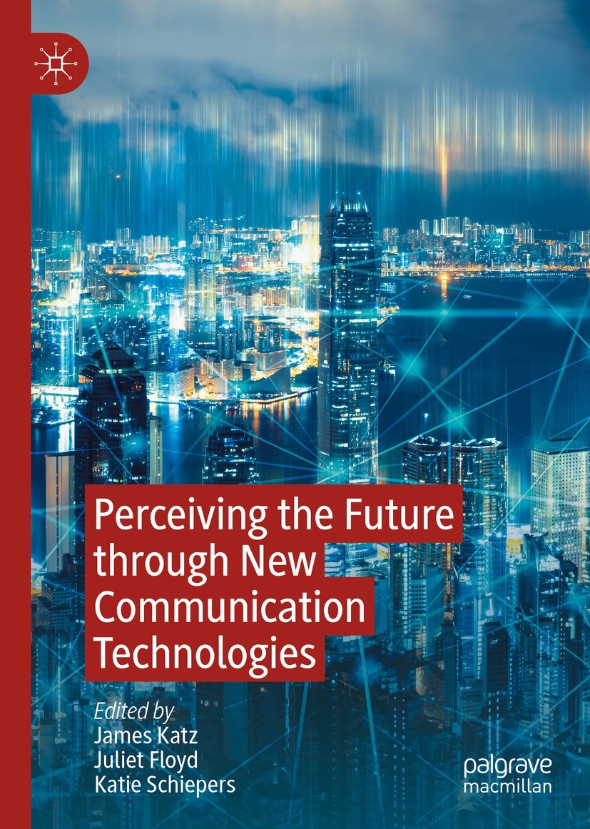 Perceiving the Future through New Communication Technologies 