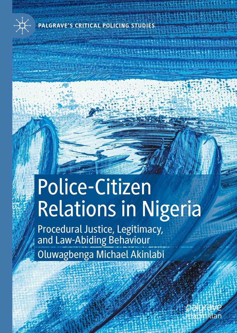Police-Citizen Relations in Nigeria: Procedural Justice, Legitimacy, and  Law-Abiding Behaviour | SpringerLink