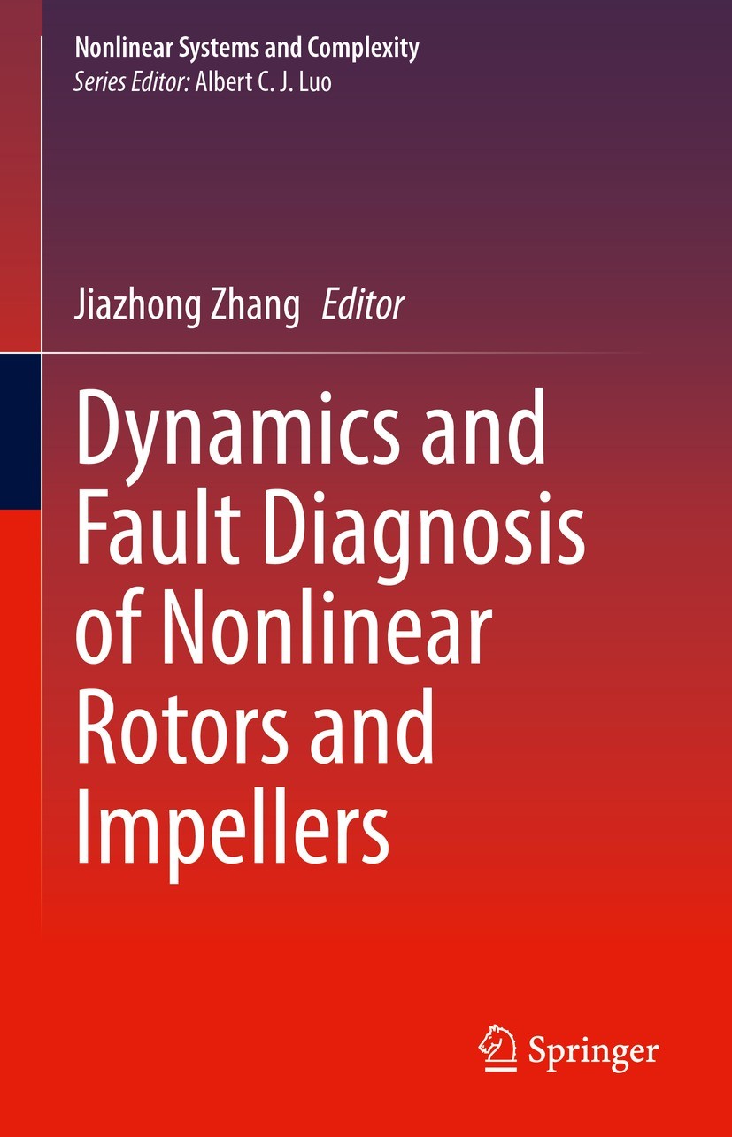 Dynamics and Fault Diagnosis of Nonlinear Rotors and Dynamics and Fault Diagnosis of Nonlinear Rotors and