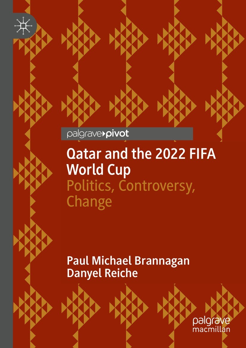 Qatar and the 2022 FIFA World Cup Politics, Controversy, Change SpringerLink