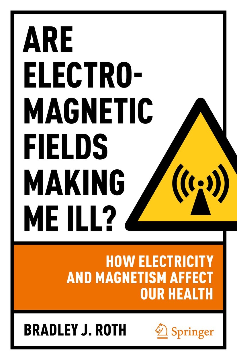 Are Electromagnetic Fields Making Me Ill?: How Electricity and Magnetism  Affect Our Health | SpringerLink