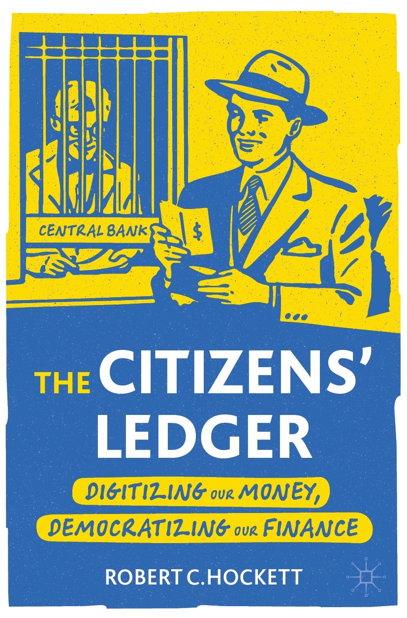 The Citizens' Ledger: Digitizing Our Money, Democratizing