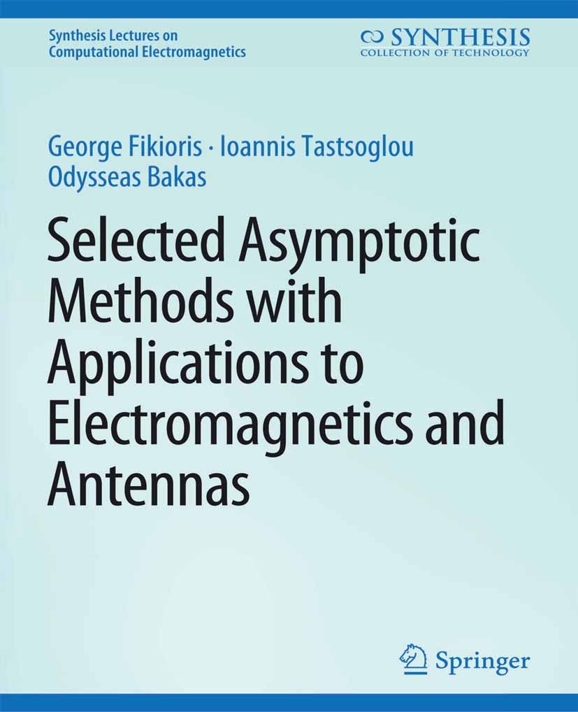 Selected Asymptotic Methods with Applications to Electromagnetics 