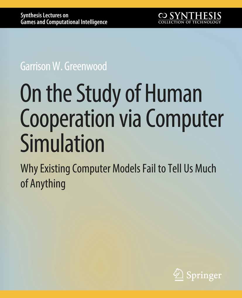 On the Study of Human Cooperation via Computer Simulation: Why 