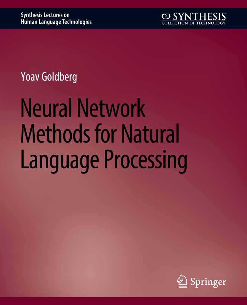 Neural Network Methods for Natural Language Processing | SpringerLink Neural Network Methods for Natural Language Processing | SpringerLink
