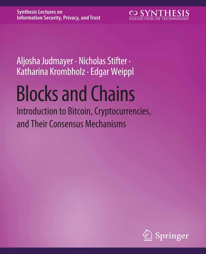 Blocks and Chains: Introduction to Bitcoin, Cryptocurrencies, and Their  Consensus Mechanisms | Springer Nature Link (formerly SpringerLink)