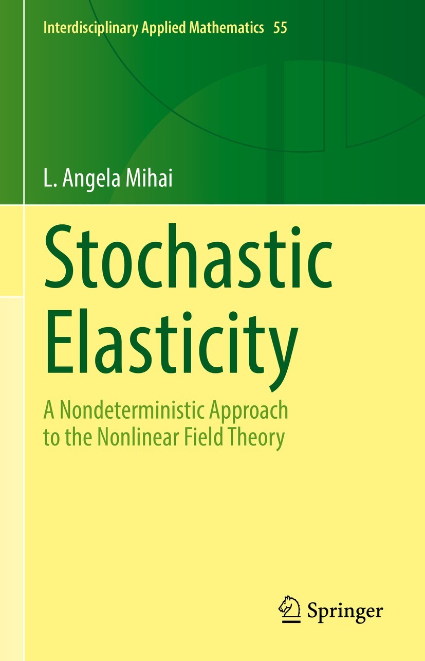 Stochastic Elasticity: A Nondeterministic Approach to the Nonlinear Field  Theory | SpringerLink