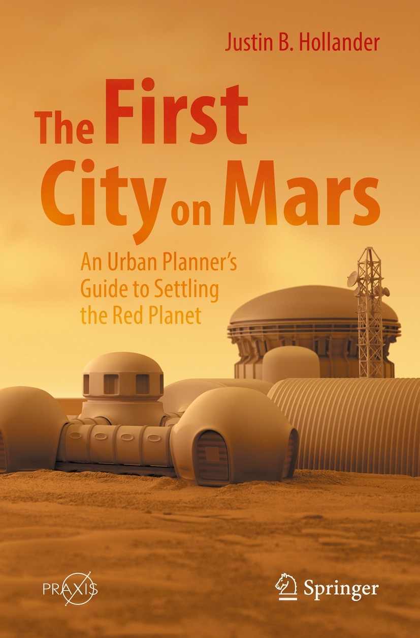 The First City on Mars: An Urban Planner's to Settling the Red | SpringerLink