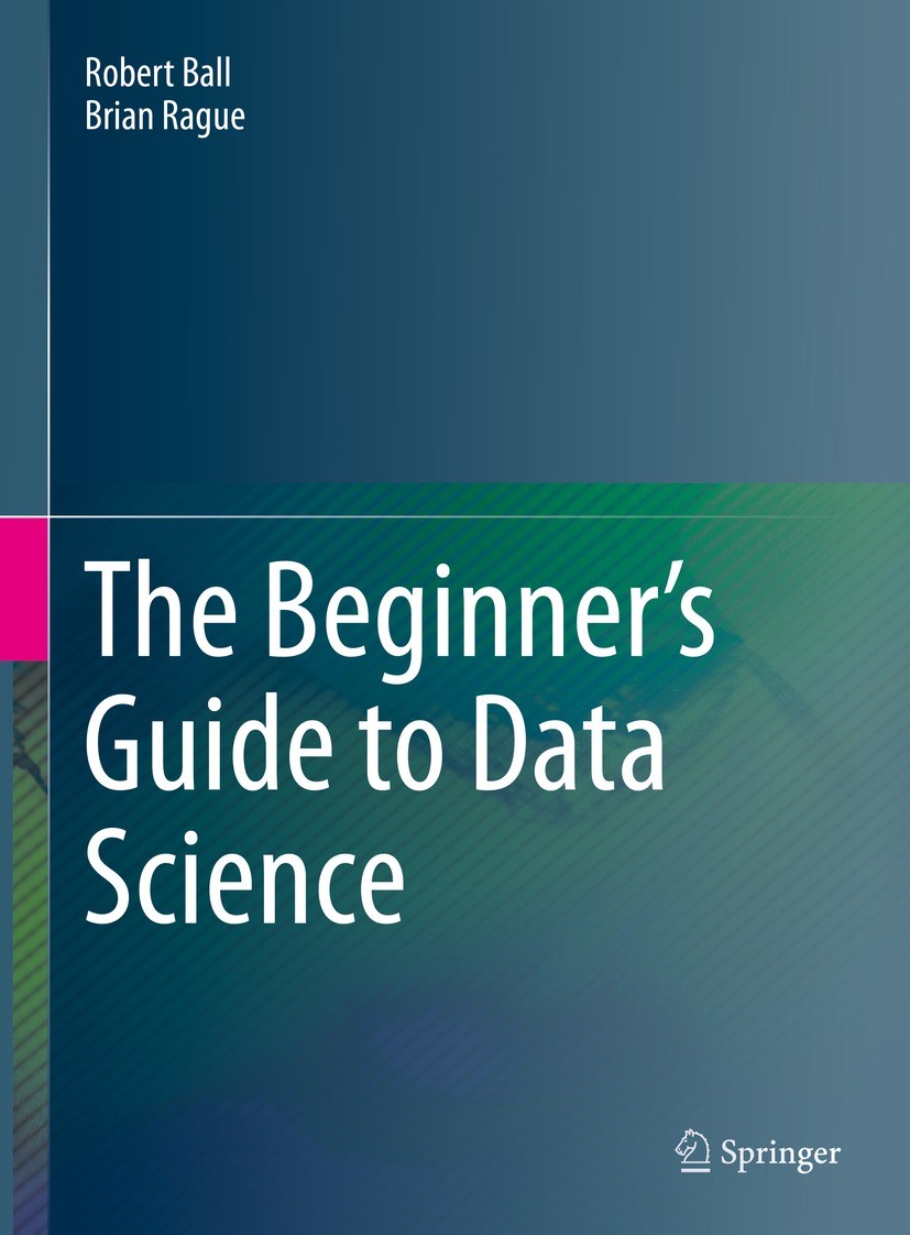 The Beginner'S Guide To Data Science | SpringerLink