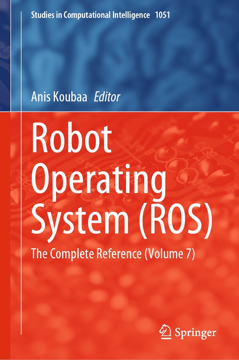 Robot Operating System (ROS): The Complete Reference (Volume 7) |  SpringerLink