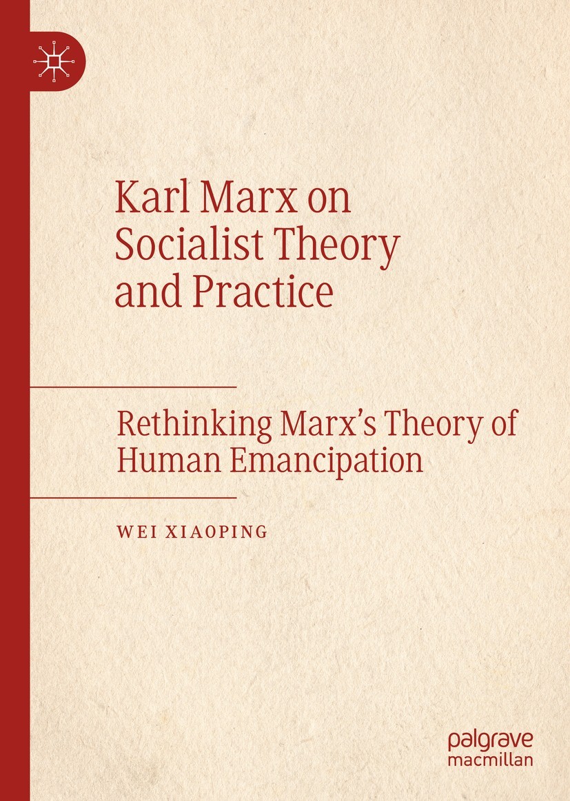 Karl Marx on Socialist Theory and Practice: Rethinking