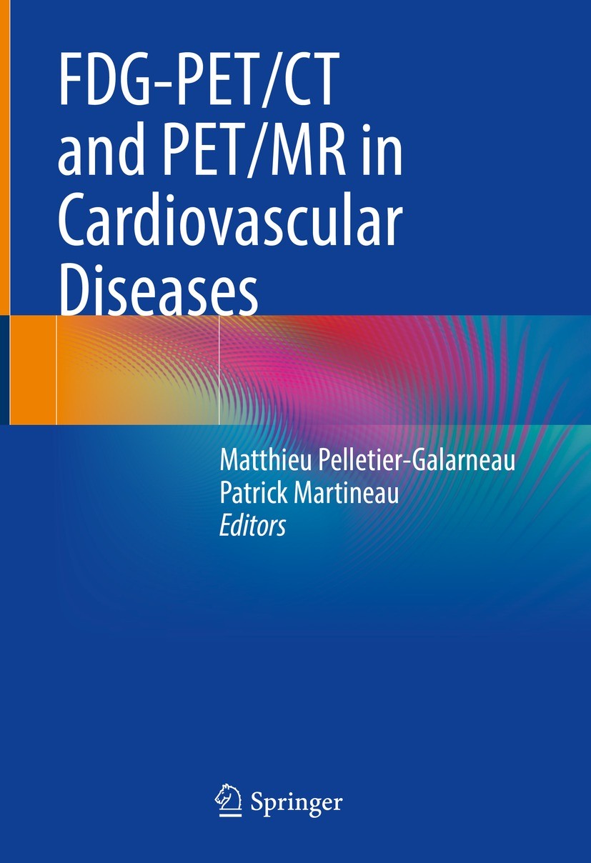 健康・医学 Common Diseases Up to date FDG-PET/CT and PET/MR in Cardiovascular Diseases | SpringerLink