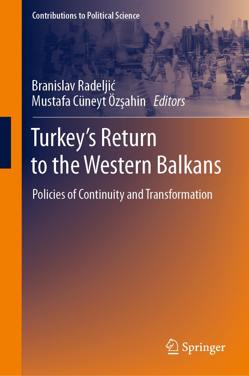 Turkish Foreign Policy Toward Serbia: A Three-Dimensional Relationship |  SpringerLink