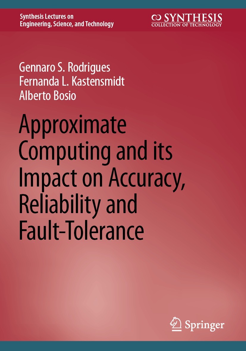 Approximate Computing and its Impact on Accuracy, Reliability and  Fault-Tolerance | SpringerLink