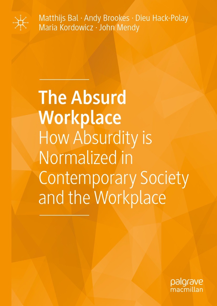 The Absurd Workplace: How Absurdity is Normalized in Contemporary