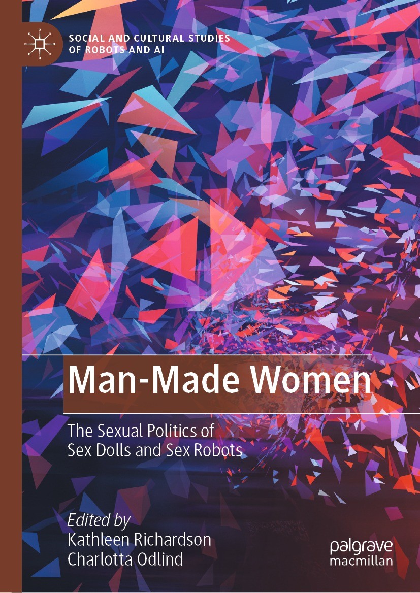 Man-Made Women: The Sexual Politics of Sex Dolls and Sex Robots |  SpringerLink