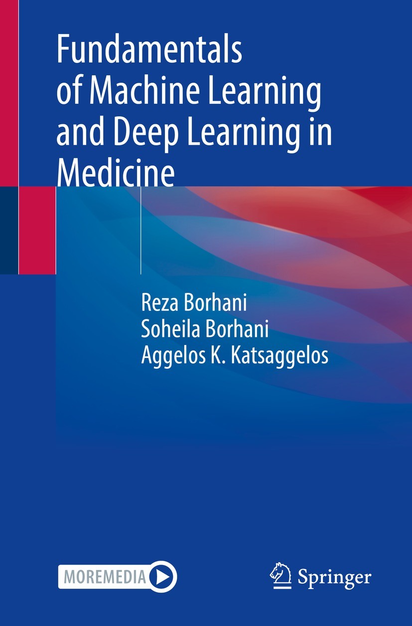 Fundamentals of Machine Learning and Deep Learning in Medicine 