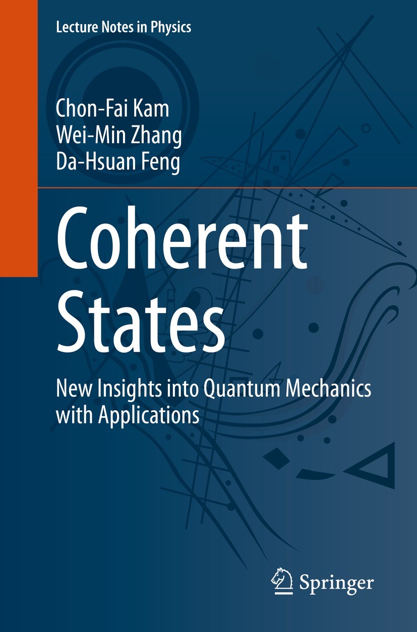 Coherent States: New Insights into Quantum Mechanics with Coherent States: New Insights into Quantum Mechanics with