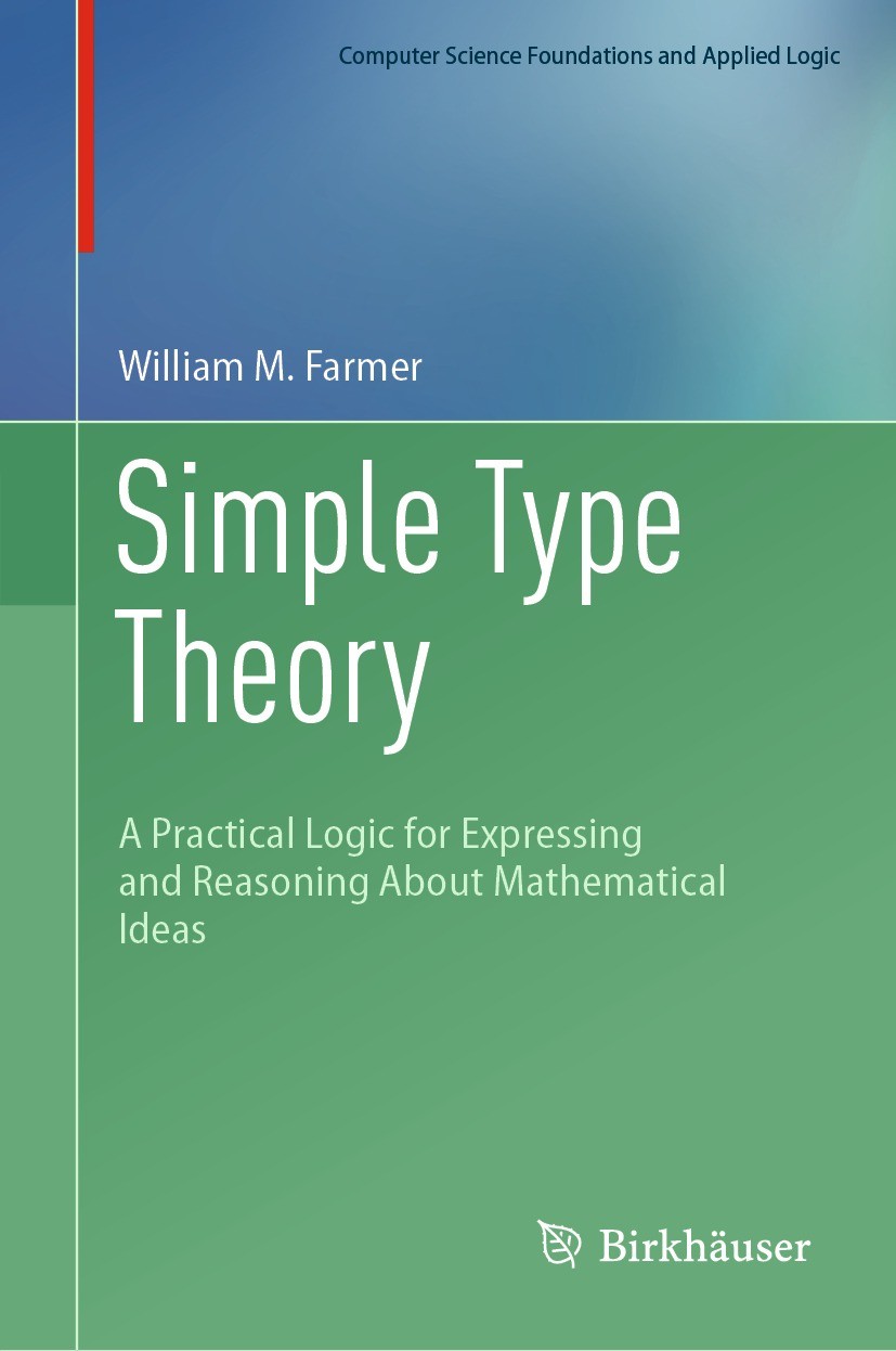 Simple Type Theory: A Practical Logic for Expressing and Reasoning 