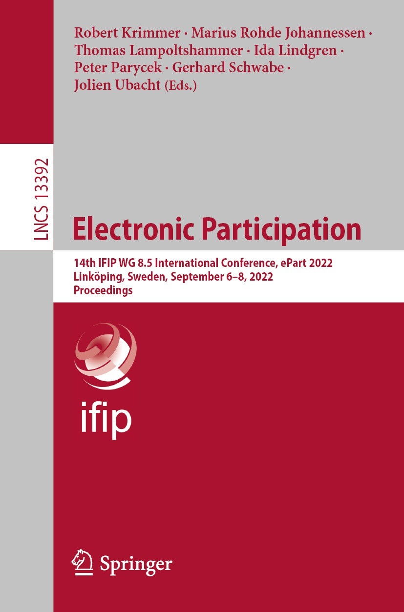 Electronic Participation: 14th IFIP WG 8.5 International Conference, ePart  2022, Linköping, Sweden, September 6–8, 2022, Proceedings | SpringerLink