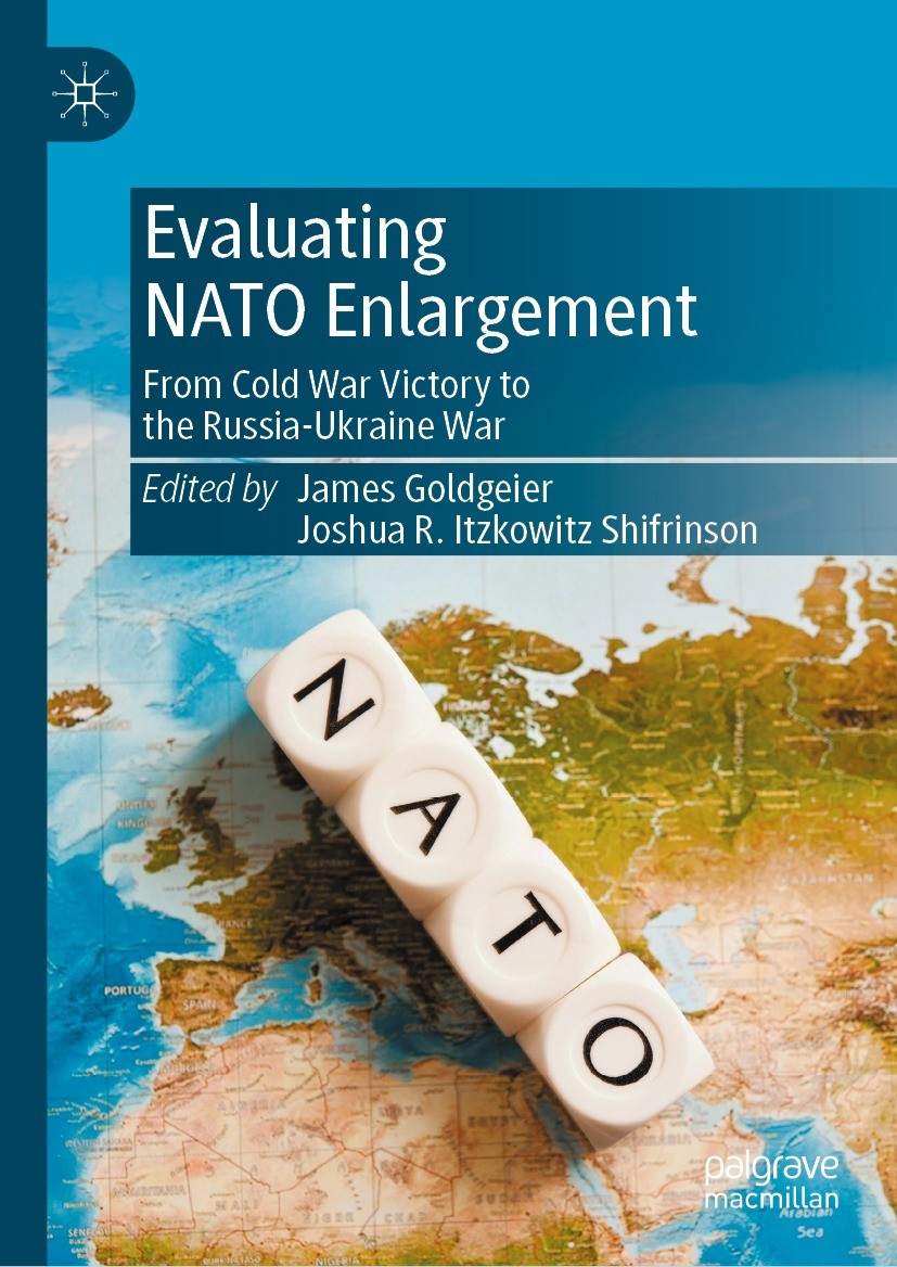 Evaluating NATO Enlargement: From Cold War Victory to the Russia