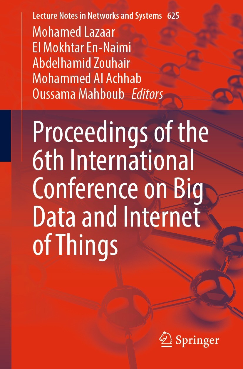 Proceedings of the 6th International Conference on Big Data and Internet of  Things | SpringerLink