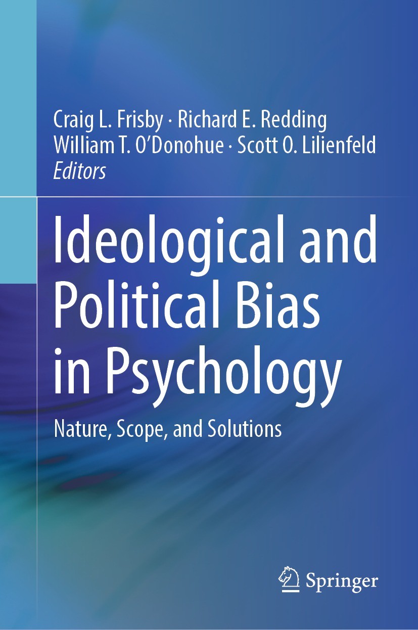 Ideological and Political Bias in Psychology: Nature, Scope, and