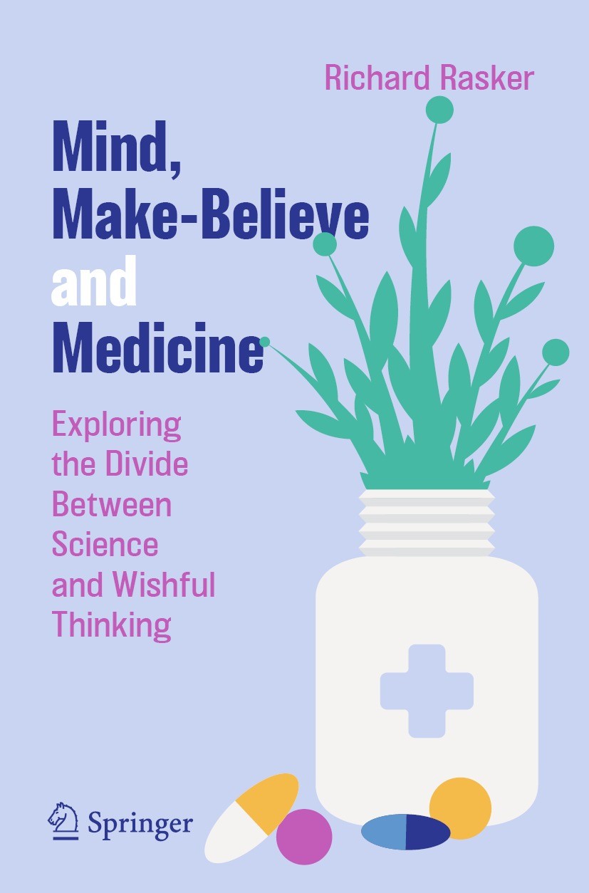 Mind, Make-Believe and Medicine: Exploring the Divide Between Science and  Wishful Thinking