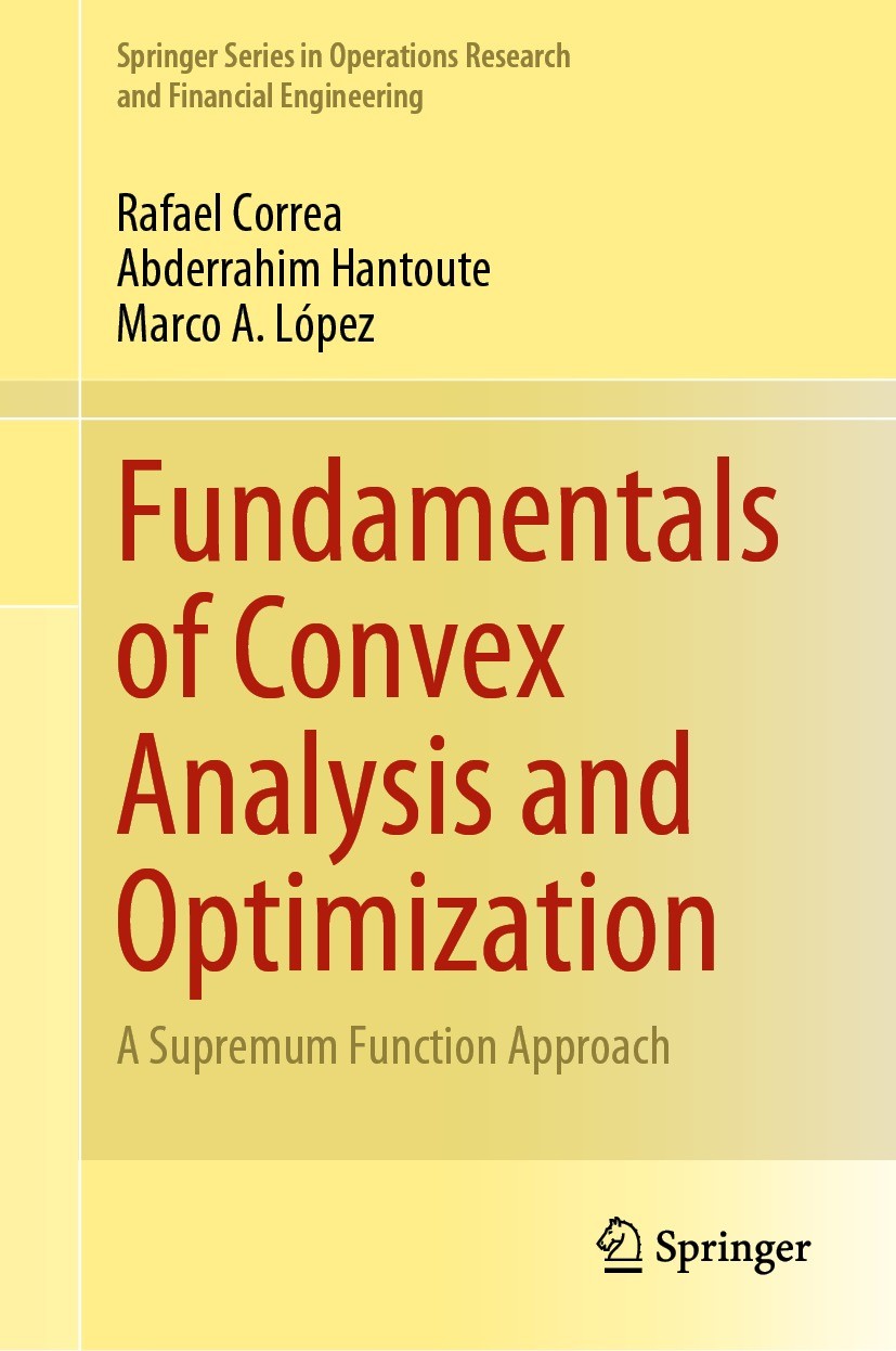 Fundamentals of Convex Analysis and Optimization Fundamentals of Convex Analysis and Optimization