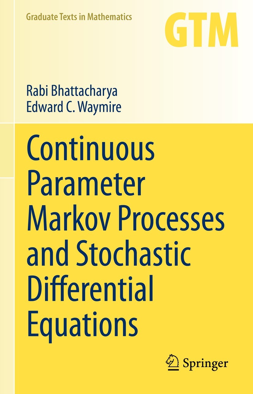 Continuous Parameter Markov Processes and Stochastic Differential Equations Continuous Parameter Markov Processes and Stochastic Differential Equations