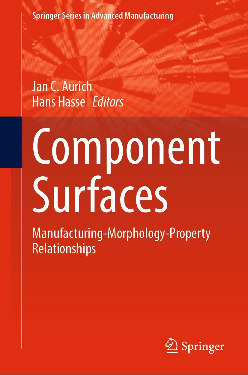 Component Surfaces: Manufacturing-Morphology-Property