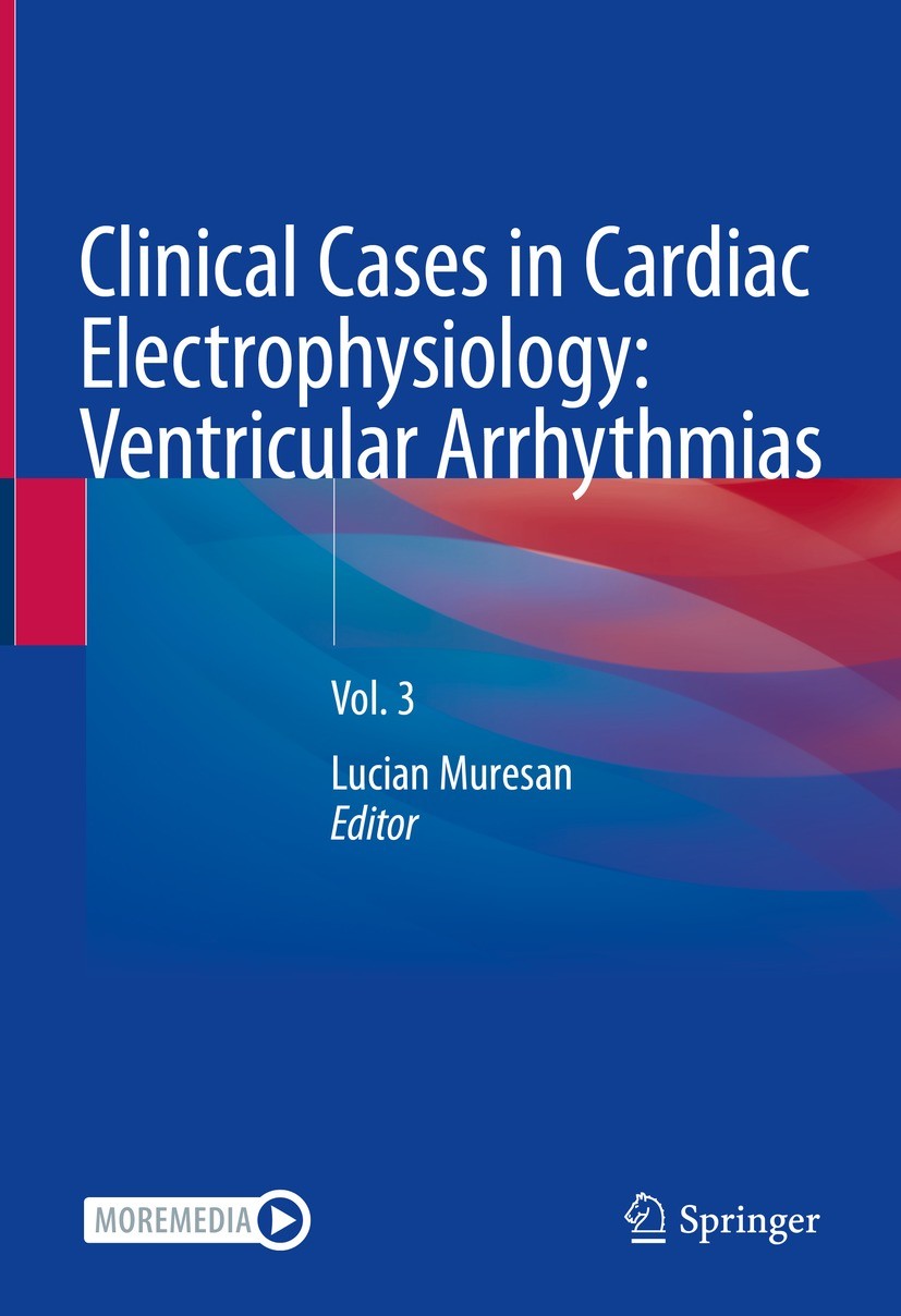 Clinical Cases in Cardiac Electrophysiology: Ventricular Clinical Cases in Cardiac Electrophysiology: Ventricular