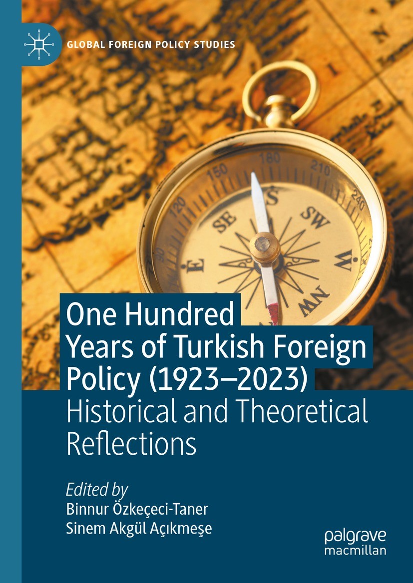 One Hundred Years of Turkish Foreign Policy in Eastern