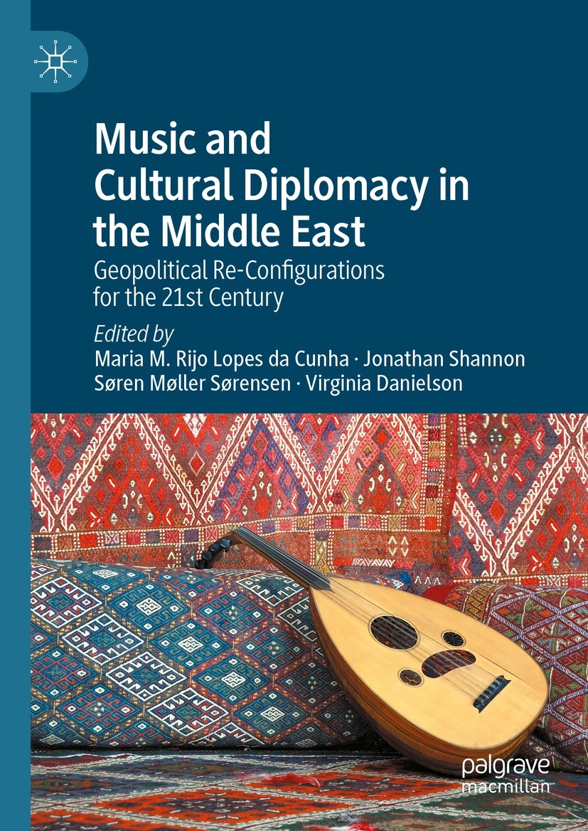 Music and Cultural Diplomacy in the Middle East: Geopolitical Re