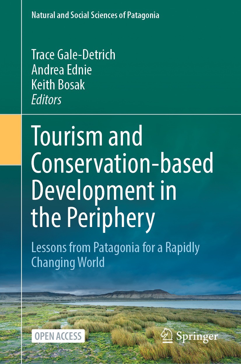 Catalyzing Holistic Conservation-Based Development Through Ethical Travel  Experiences Rooted in the Bioculture of Patagonia's Subantarctic Natural  Laboratories