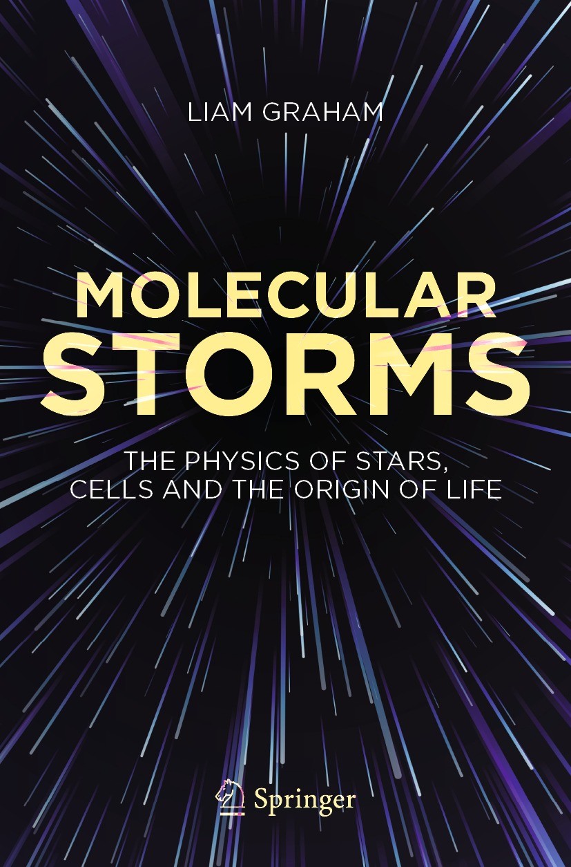 Molecular Storms: The Physics of Stars, Cells and the Origin of