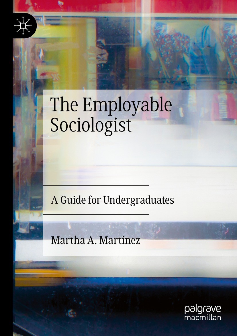 The Employable Sociologist: A Guide For Undergraduates | SpringerLink