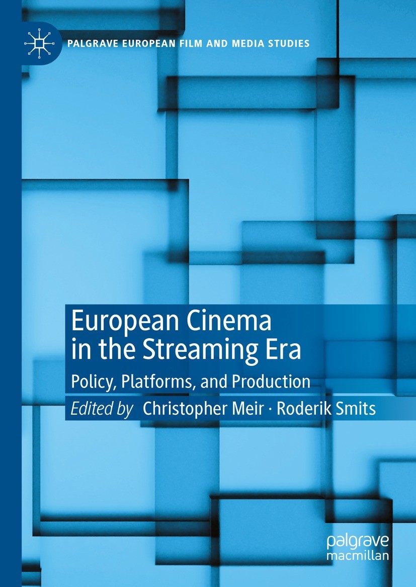 European Cinema in the Streaming Era: Policy, Platforms, and Production |  Springer Nature Link (formerly SpringerLink), image size:827x1168