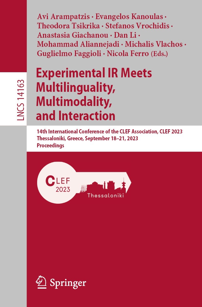 Experimental IR Meets Multilinguality, Multimodality, and Interaction: 14th  International Conference of the CLEF Association, CLEF 2023, Thessaloniki,  Greece, September 18–21, 2023, Proceedings | SpringerLink
