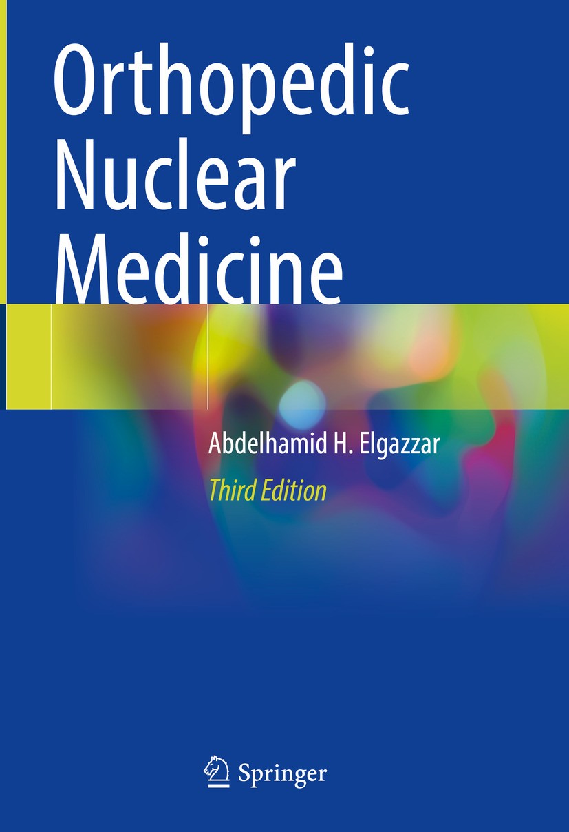 Orthopedic Nuclear Medicine | SpringerLink Orthopedic Nuclear Medicine | SpringerLink