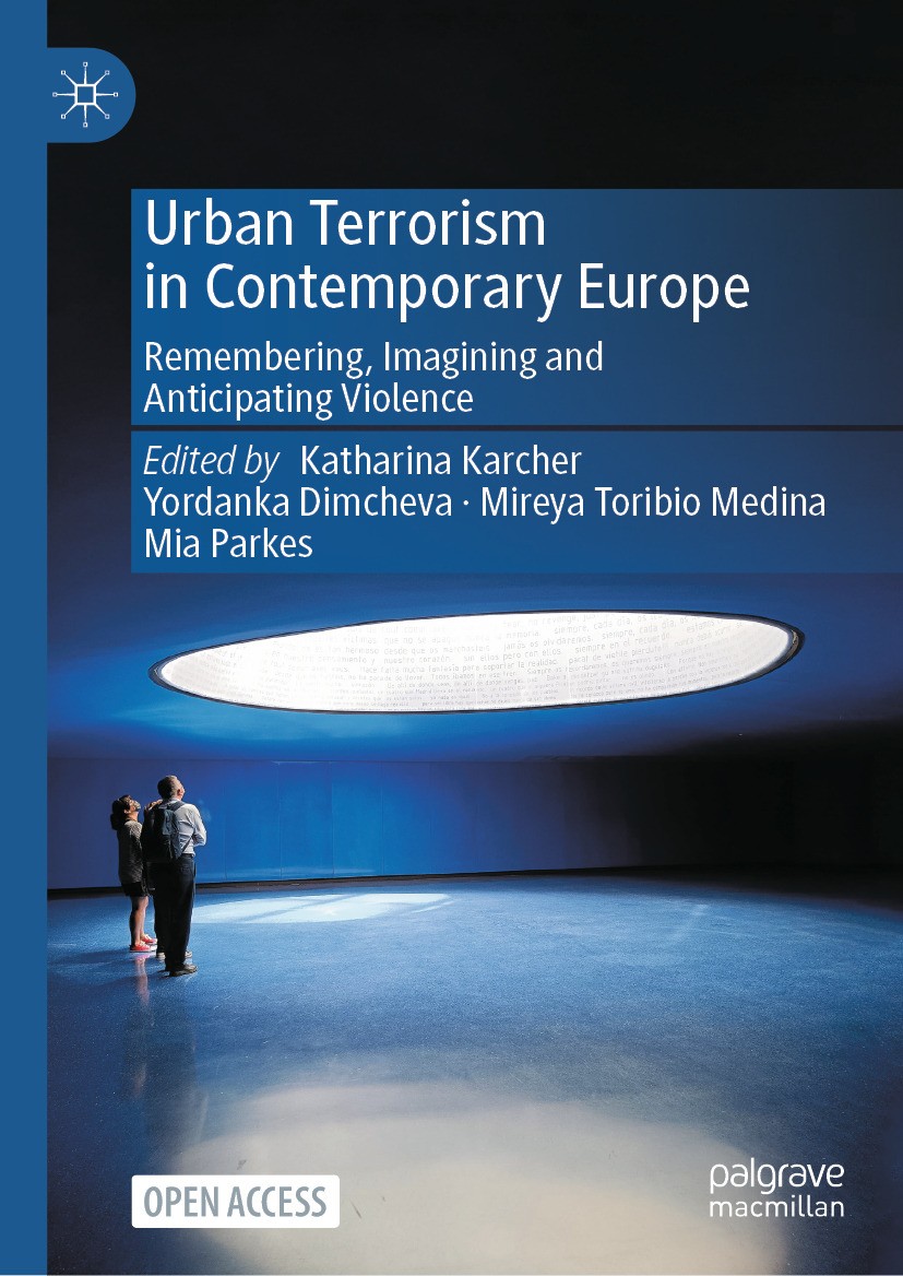 Urban Terrorism in Contemporary Europe: Remembering, Imagining and